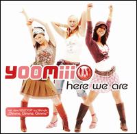 Yoomiii - Here We Are lyrics