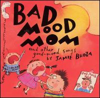 Jamie Broza - Bad Mood Mom lyrics