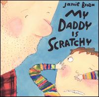 Jamie Broza - My Daddy Is Scratchy lyrics