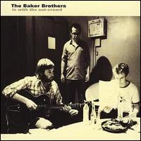 Baker Bros. - In with the Out-Crowd lyrics