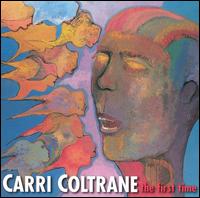 Carri Coltrane - The First Time lyrics