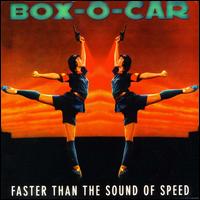 Box-O-Car - Faster Than the Speed of Sound lyrics