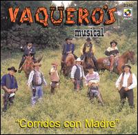 Vaquero's Musical - Corridos con Madre lyrics