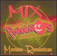 Los Pequenos Musical - Mix Movidas Romanticas lyrics