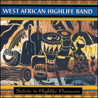 West African Highlife Band - Salute to Highlife Pioneers lyrics