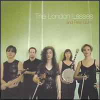 The London Lasses & Pete Quinn - The London Lasses & Pete Quinn lyrics