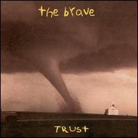 The Brave - Trust lyrics