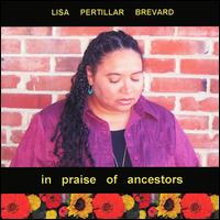 Lisa Pertillar Brevard - In Praise of Ancestors lyrics