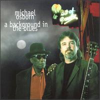 Michael Osborn - A Background in the Blues lyrics