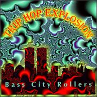 Bass City Rollers - Trip Hop Explosion lyrics