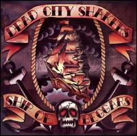 Dead City Shakers - Ship of Beggars lyrics