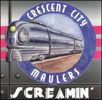 The Crescent City Maulers - Screamin' lyrics