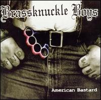 Brassknuckle Boys - American Bastard lyrics