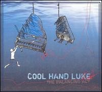 Cool Hand Luke - The Balancing Act lyrics