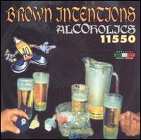 Brown Intentions - Alcoholics 11550 lyrics