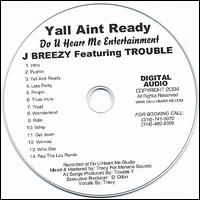 J Breezy - Y'all A'int Ready lyrics
