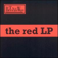 Breeze Way - The Red LP lyrics