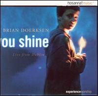 Brian Doerksen - You Shine lyrics