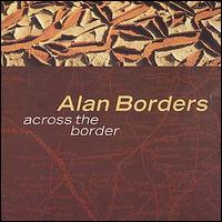 Alan Borders - Across the Border lyrics