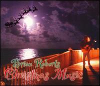 Brian Roberts - Christmas Music lyrics