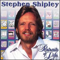 Steve Shipley - Portraits of Life lyrics