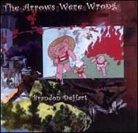 Brandon DeHart - The Arrows Were Wrong lyrics