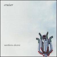Cruiser - Northern Electric lyrics