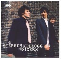 Stephen Kellogg & the Sixers - Stephen Kellogg and the Sixers lyrics