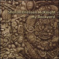 Sharon Dressen McKnight - My Backyard lyrics