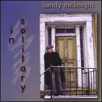 Sandy McKnight - In Solitary lyrics
