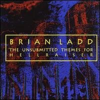 Brian Ladd - The Unsubmitted Themes for Hellraiser lyrics