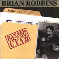 Brian Robbins - Banned in the State of Utah lyrics