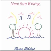 Brian Hibbert - New Sun Rising lyrics