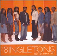 The Singletons - Better Than That lyrics