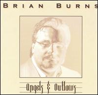 Brian Burns - Angels & Outlaws lyrics