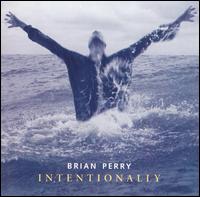 Brian Perry - Intentionally lyrics
