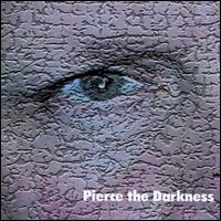 Pierce the Darkness - Pierce the Darkness lyrics