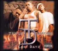 Triple Darkness - Last Dayz lyrics