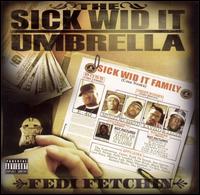 Sick Wid It Umbrella - Fedi Fetchin lyrics