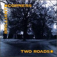 Brilliant Corners - Two Roads lyrics