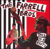 The Farrell Brothers - This Is a Riot lyrics