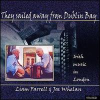 Liam Farrell - They Sailed Away from Dublin Bay: Irish Music in London lyrics