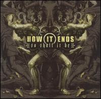 How It Ends - So Shall It Be lyrics