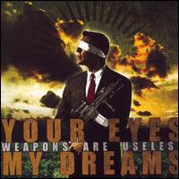 Your Eyes My Dreams - Weapons Are Useless lyrics