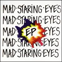 Mad Staring Eyes - Mad Staring Eyes EP lyrics
