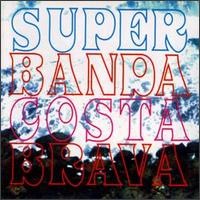 Super Banda Costa Brava - Super Banda Costa Brava lyrics