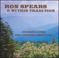 Ron Spears - Grandpa Loved the Carolina Mountains lyrics