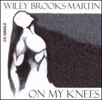 Brooks-Martin Wiley - On My Knees lyrics
