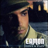 Eamon - Love & Pain lyrics