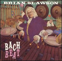 Brian Slawson - Bach Beat lyrics